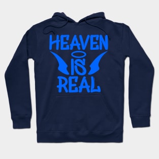 Heaven Is Real Hoodie